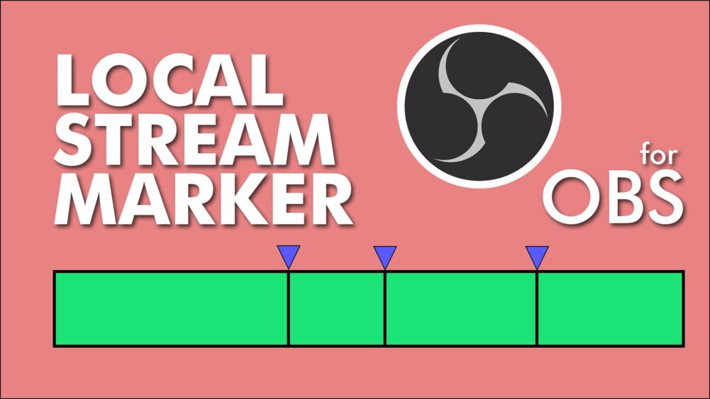 OBS Local Stream Marker EASY 3-minute tutorial!